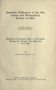 Cover of: Relation of southern Ohio to the South during the decade preceding the civil war by David Carl Shilling