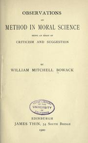 Cover of: Observations on method in moral science by William Mitchell Bowack