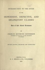 Introduction to the study of the dependent, defective, and delinquent classes, and of their social treatment by Charles Richmond Henderson