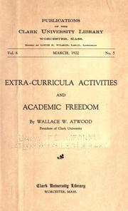 Cover of: Extra-curricula activities and academic freedom by Atwood, Wallace Walter
