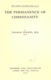 Cover of: The permanence of Christianity by Thomas Wilson