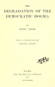 The degradation of the democratic dogma by Henry Adams