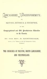 Cover of: Lancashire nonconformity, or, Sketches, historical & descriptive, of the Congregational and old Presbyterian churches in the county by Benjamin Nightingale