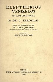 Cover of: Eleftherios Venizelos, his life and work. by C. Kerofilas