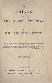 Cover of: The Arians of the fourth century by John Henry Newman, John Henry Newman