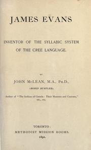 Cover of: James Evans: inventor of the syllabic system of the Cree language