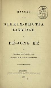 Cover of: Manual of the Sikkim-Bhutia language, or, Dé-jong Ké.