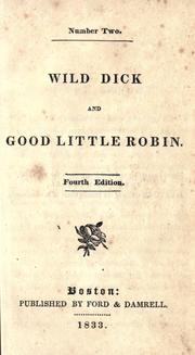 Cover of: Wild Dick and good little Robin.