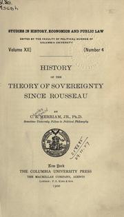 Cover of: History of the theory of sovereignty since Rousseau. by Charles Edward Merriam, Charles Edward Merriam