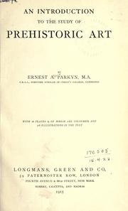 Cover of: An introduction to the study of prehistoric art by Ernest Albert Parkyn, Ernest Albert Parkyn