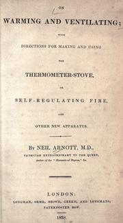 Cover of: On warming and ventilating: with directions for making and using the thermometer-stove, or self-regulating fire, and other new apparatus.