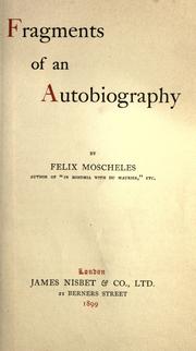 Cover of: Fragments of an autobiography by Felix Moscheles