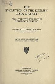 Cover of: The evolution of the English corn market from the twelfth to the eighteenth century. by Norman Scott Brien Gras, Norman Scott Brien Gras