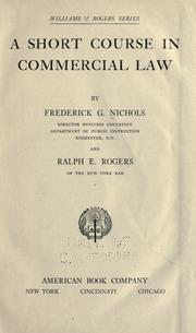 Cover of: A short course in commercial law by Frederick George Nichols, Frederick George Nichols