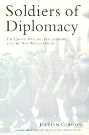 Cover of: Soldiers of diplomacy: the United Nations, peacekeeping, and the new world order