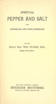 Cover of: Spiritual pepper and salt for Catholics and non-Catholics. by Wm Stang
