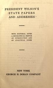 Cover of: President Wilson's state papers and addresses by United States. President (1913-1921 : Wilson)