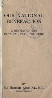 Cover of: Our national benefaction: a review of the Canadian Patriotic Fund