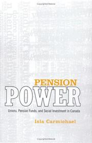 Cover of: Pension Power: Unions, Pension Funds, and Social Investment in Canada