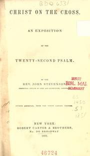 Cover of: Christ on the cross: an exposition of the twenty-second Psalm