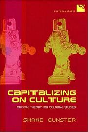 Cover of: Capitalizing on Culture: Critical Theory for Cultural Studies (Cultural Spaces)