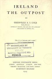 Cover of: Ireland, the outpost by Grenville A. J. Cole, Grenville A. J. Cole