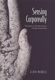 Cover of: Sensing corporeally: toward a posthuman understanding