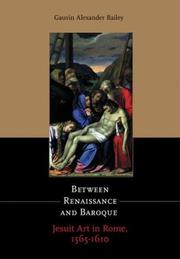 Cover of: Between Renaissance and Baroque by Gauvin A. Bailey