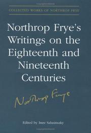 Cover of: Northrop Frye's Writings on the Eighteenth and Nineteenth Centuries (Collected Works of Northrop Frye)