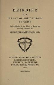 Cover of: Deirdire and the lay of the children of Uisne by Carmichael, Alexander