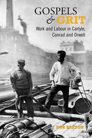 Cover of: Gospels and Grit: Work and Labour in Carlyle, Conrad, and Orwell