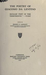 Cover of: The poetry of Giacomo da Lentino, Sicilian poet of the thirteenth century.: Edited by Ernest F. Langley.