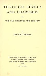 Cover of: Through Scylla and Charybdis by George Tyrrell
