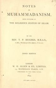 Cover of: Notes on Muhammadanism, being outlines of the religious system of Islam.