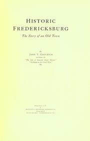 Cover of: Historic Fredericksburg: the story of an old town.