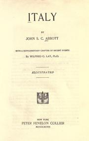 Italy by John S. C. Abbott, Wilfred C Lay, Wilfred C. Lay