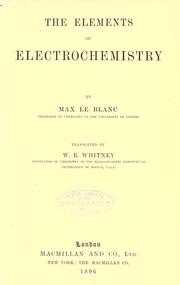 Cover of: The elements of electro-chemistry. by Le Blanc, Max Julius Louis