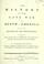 Cover of: The history of the late war in North America and the islands of the West-Indies including the campaigns of 1763 and 1764 against His Majesty's Indian enemies.