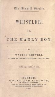 Cover of: Whistler: or, The manly boy.