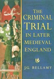 Cover of: The criminal trial in later medieval England: felony before the courts from Edward I to the sixteenth century