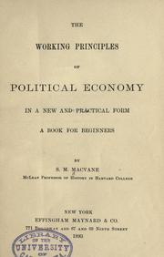 The working principles of political economy in a new and practical form by S. M. Macvane