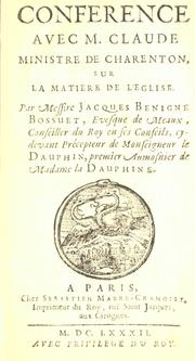 Cover of: Conference avec M. Claude: ministre de Charenton, sur la matiere de l'Eglise.
