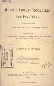 Cover of: Round about Piccadilly and Pall Mall by Henry Benjamin Wheatley