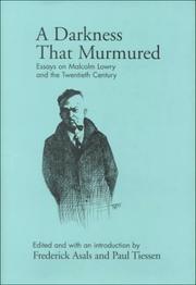 Cover of: A Darkness That Murmured: Essays on Malcolm Lowry and the Twentieth Century