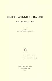 Cover of: Elise Willing Balch, in memoriam. by Edwin Swift Balch
