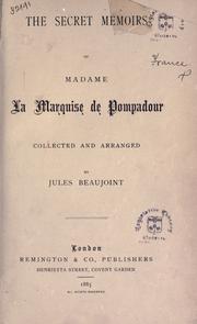 Cover of: The secret memoirs of Madame la Marquise de Pompadour