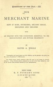 Cover of: Our merchant marine by David Ames Wells, David Ames Wells