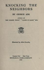 Cover of: Knocking the neighbors by George Ade