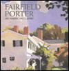 Fairfield Porter, an American classic by John T. Spike