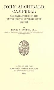 Cover of: John Archibald Campbell, associate justice of the United States Supreme Court, 1853-1861 by Henry G. Connor, Henry G. Connor